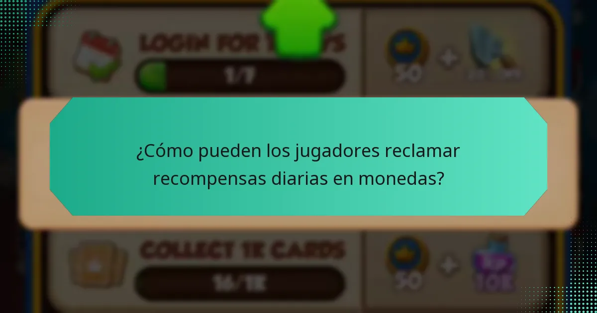 ¿Cómo pueden los jugadores reclamar recompensas diarias en monedas?