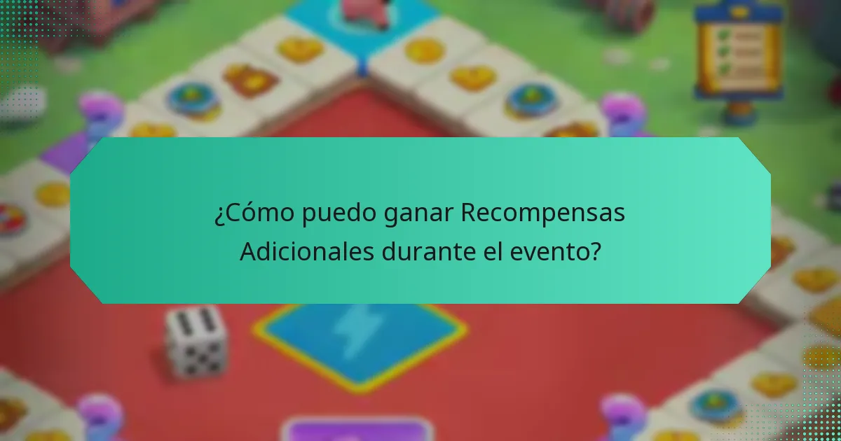 ¿Cómo puedo ganar Recompensas Adicionales durante el evento?