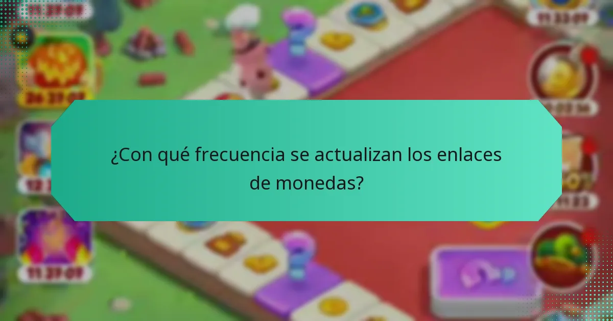 ¿Con qué frecuencia se actualizan los enlaces de monedas?