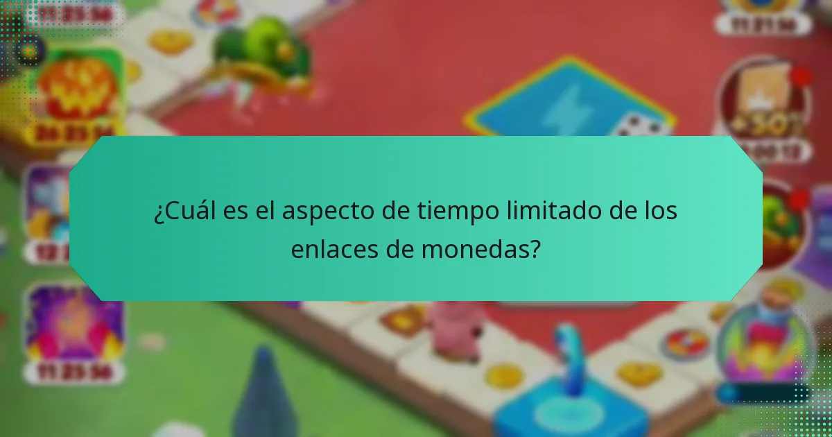 ¿Cuál es el aspecto de tiempo limitado de los enlaces de monedas?