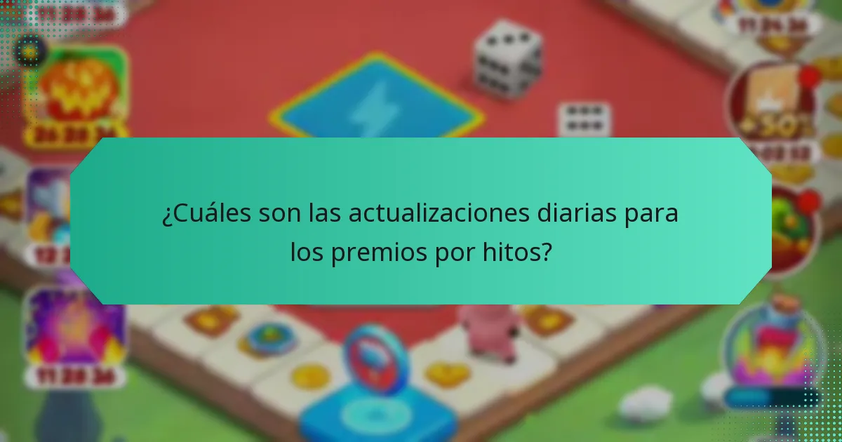 ¿Cuáles son las actualizaciones diarias para los premios por hitos?
