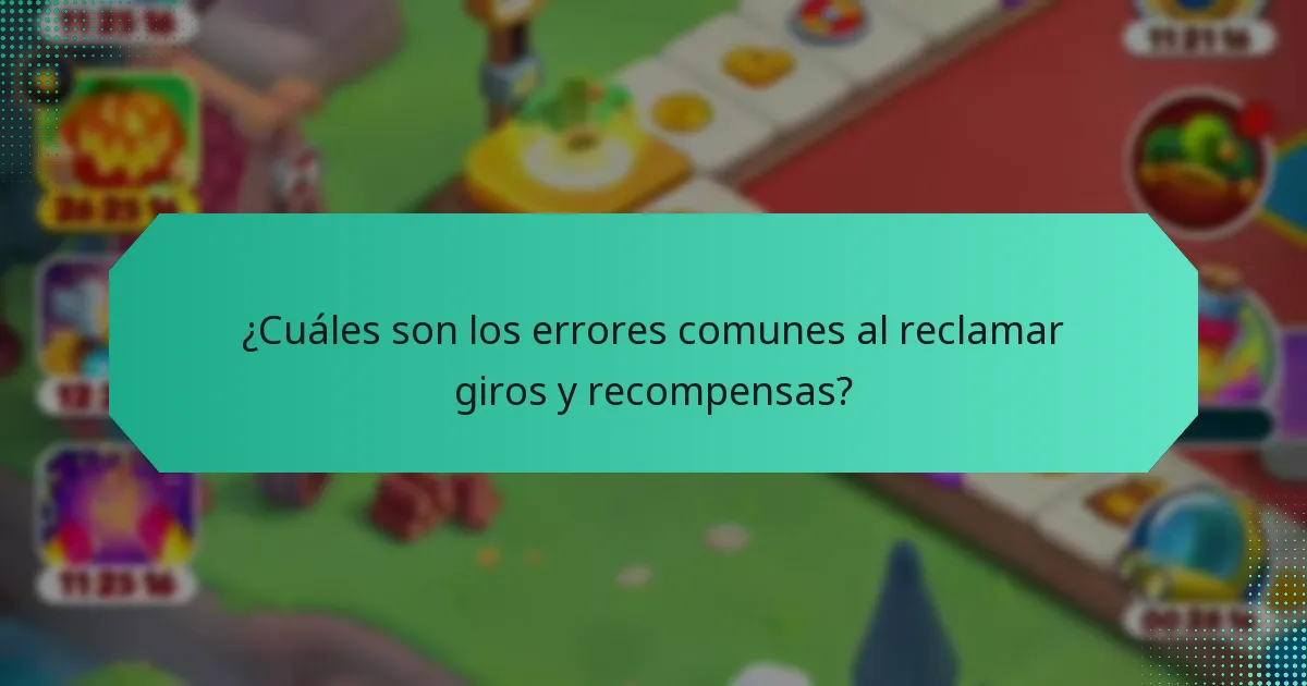 ¿Cuáles son los errores comunes al reclamar giros y recompensas?