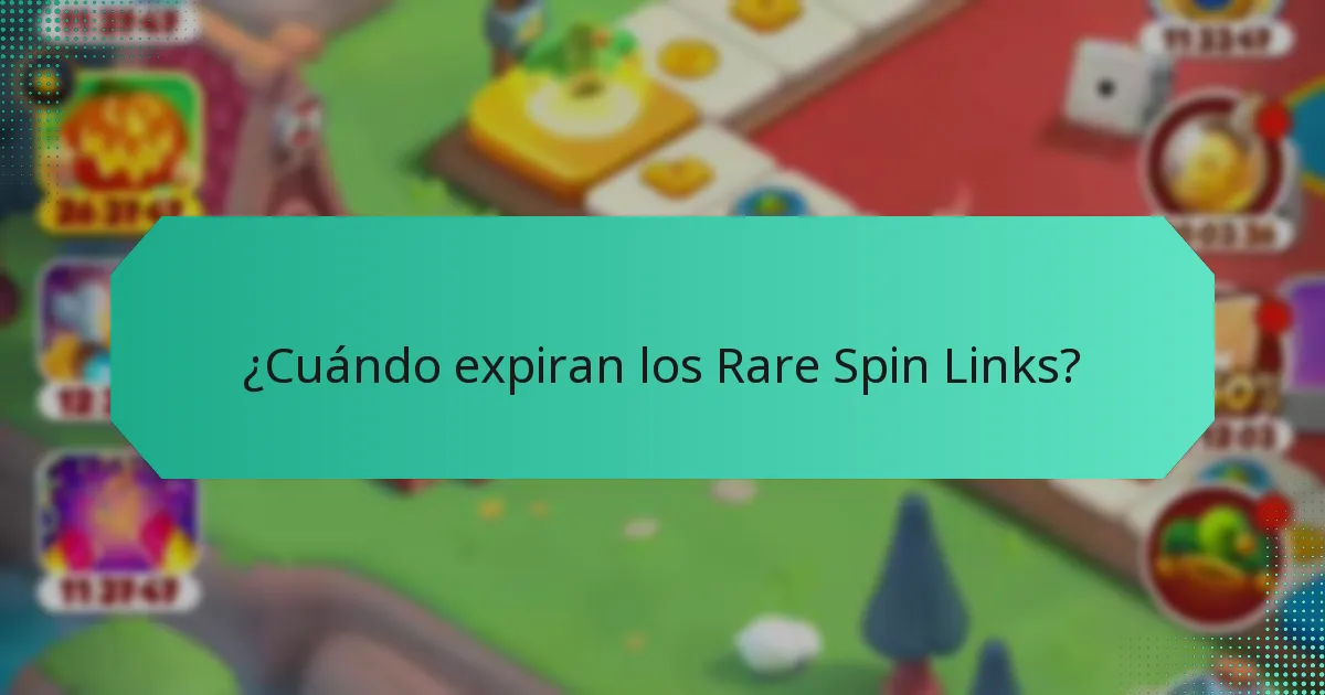 ¿Cuándo expiran los Rare Spin Links?