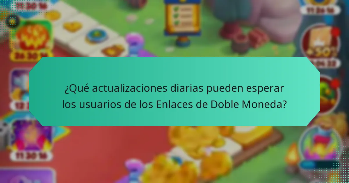 ¿Qué actualizaciones diarias pueden esperar los usuarios de los Enlaces de Doble Moneda?