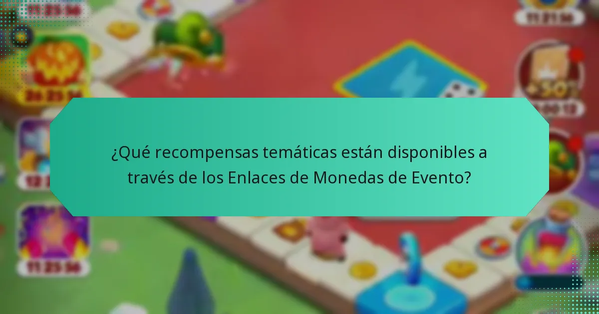 ¿Qué recompensas temáticas están disponibles a través de los Enlaces de Monedas de Evento?