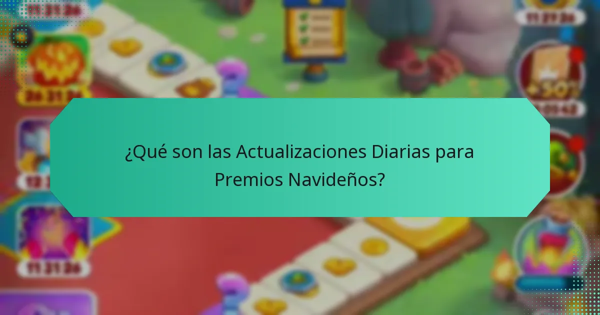¿Qué son las Actualizaciones Diarias para Premios Navideños?