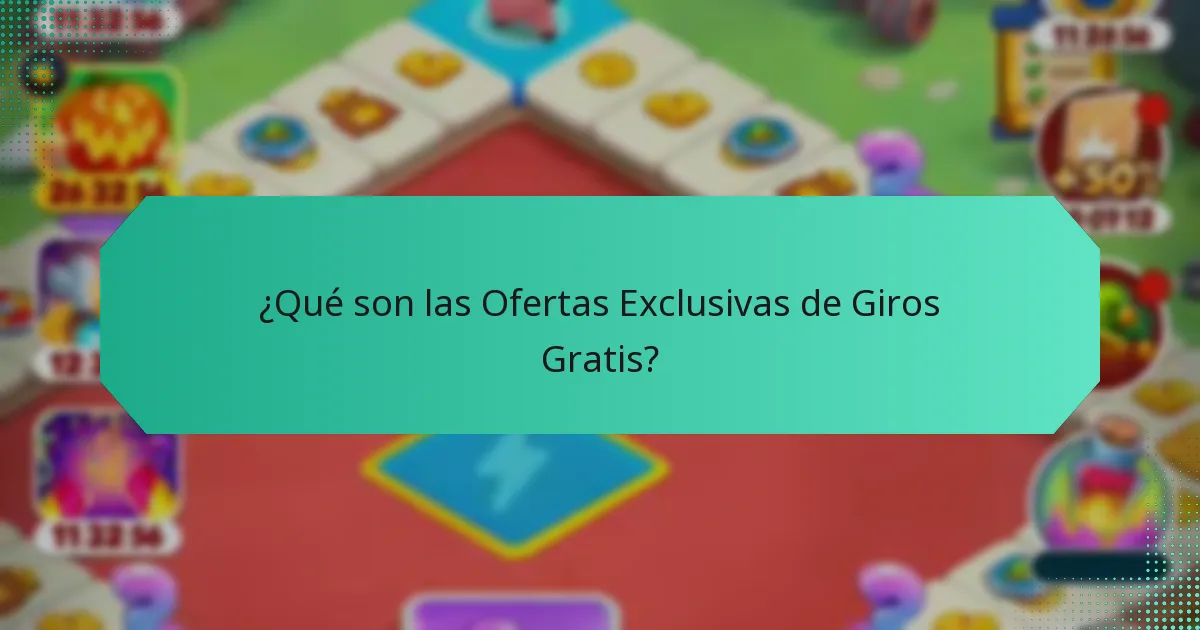 ¿Qué son las Ofertas Exclusivas de Giros Gratis?